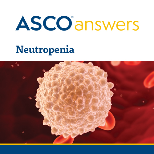 ASCO answers; Neutropenia
