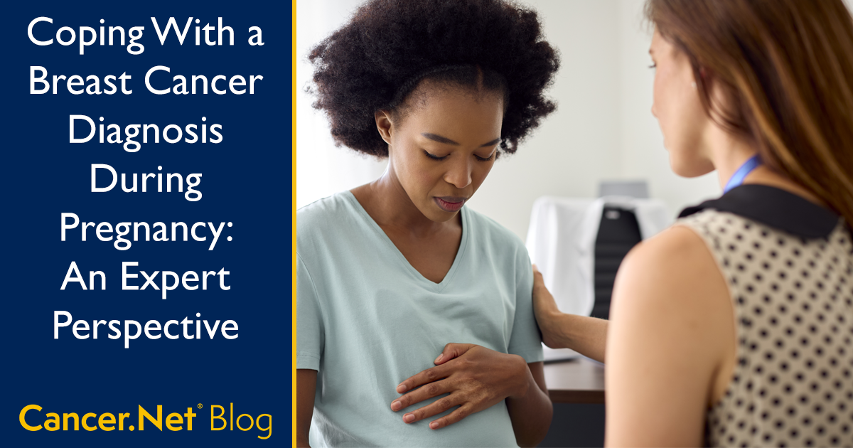 What to Know About Coping With Breast Cancer During Pregnancy: An Expert  Perspective