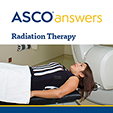 ASCO answers; Radiation Therapy