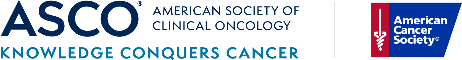 ASCO ® American Society of Clinical Oncology; Knowledge Conquers Cancer; American Cancer Society ®