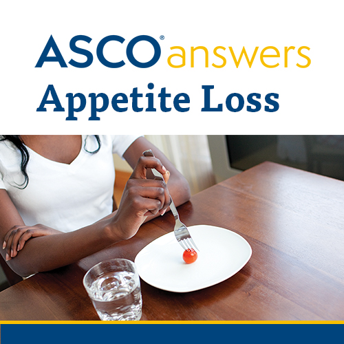 ASCO answers; Appetite Loss