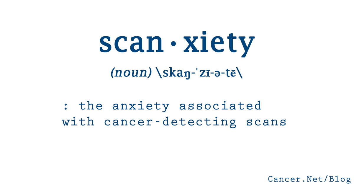 Expert Podcast: Coping with “Scanxiety” | Cancer.Net