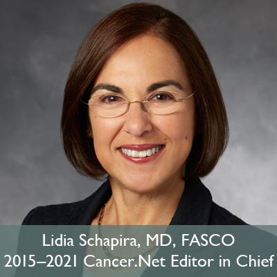 Lidia Schapira, MD, FASCO; 2015-2021 Cancer.Net Editor in Chief
