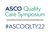 ASCO Quality Care Symposium; #ASCOQLTY22