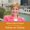 Bárbara Segarra-Vázquez; Voices on Cancer