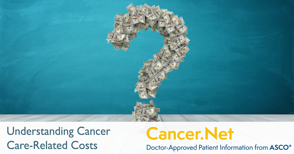 Understanding the Costs Related to Cancer Care