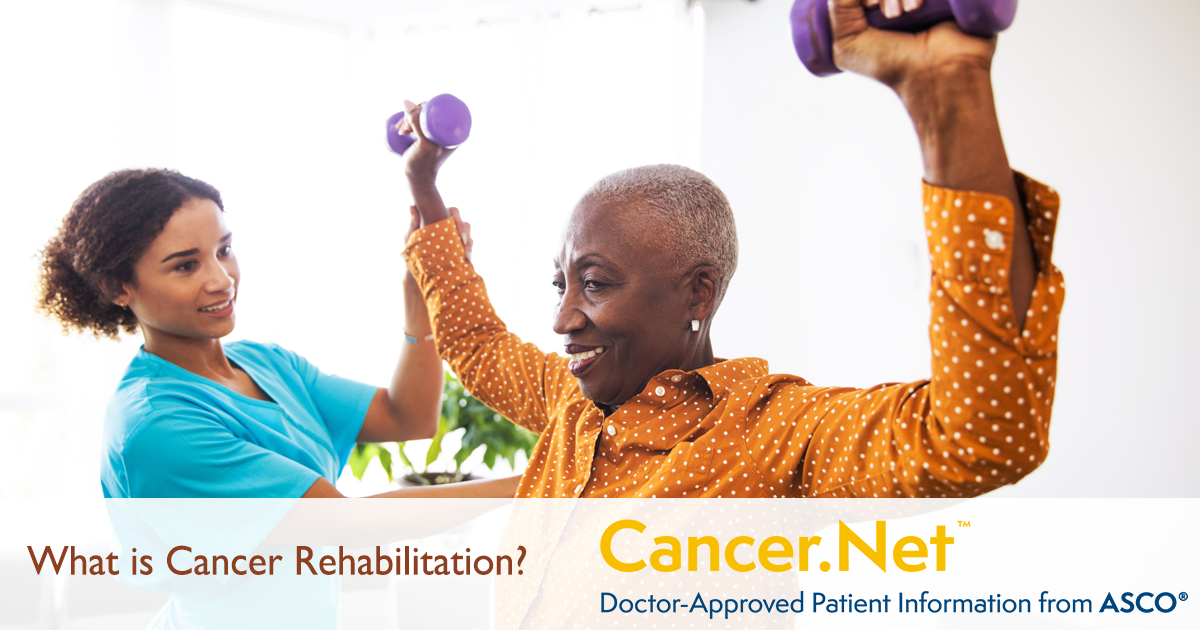 What is Cancer Rehabilitation? | Cancer.Net