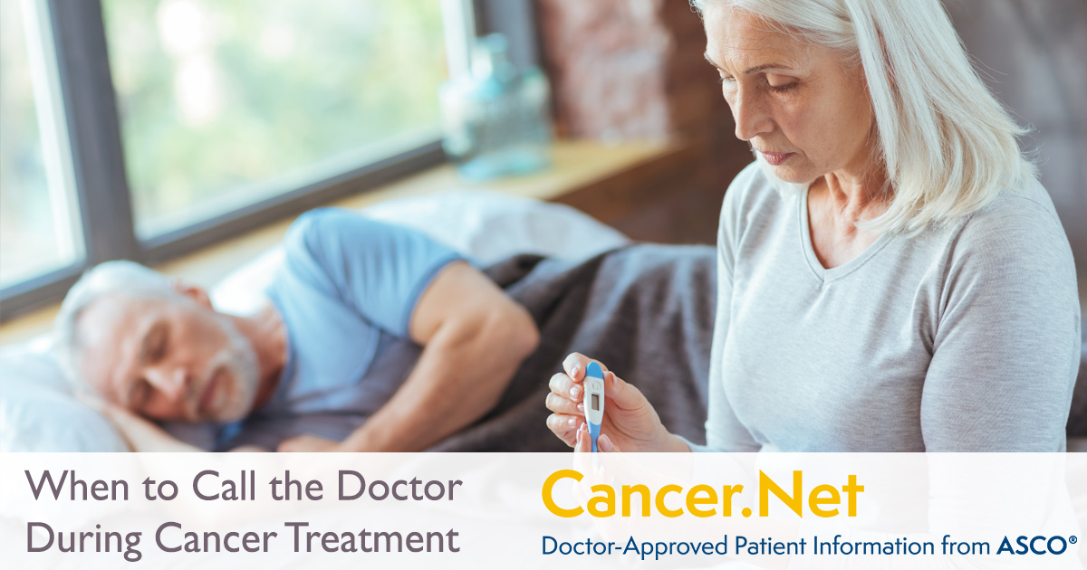 When To Call The Doctor During Cancer Treatment Cancer Net